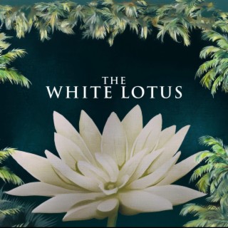 White Lotus (Unofficial Season 3 Soundtrack)