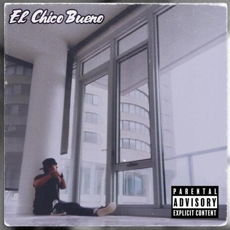 El Chico Bueno | Boomplay Music