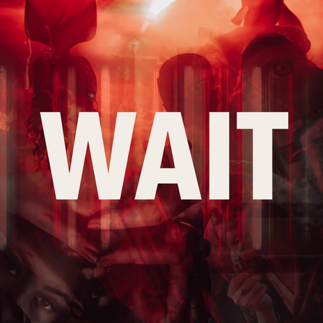 Wait | Boomplay Music