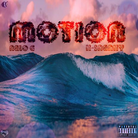 Motion ft. K-$neaky | Boomplay Music