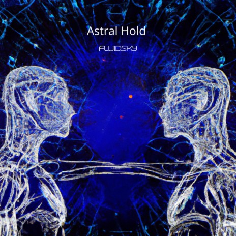 Astral Hold | Boomplay Music