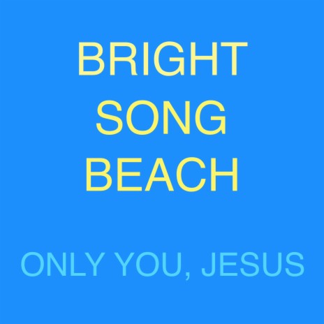 Only You, Jesus | Boomplay Music