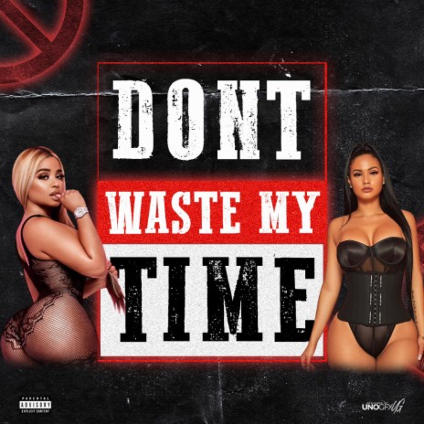 Dont Waste My Time | Boomplay Music