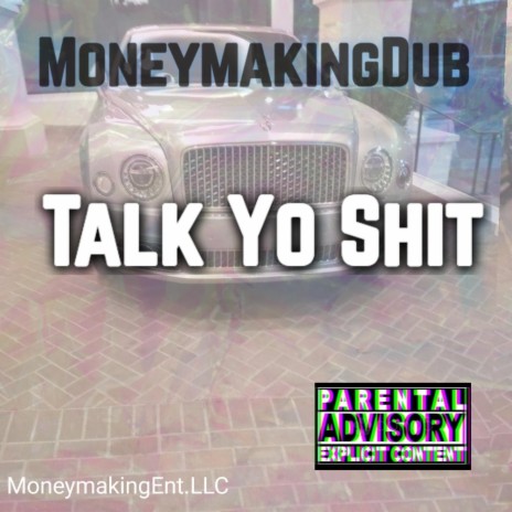 Talk Yo Shit