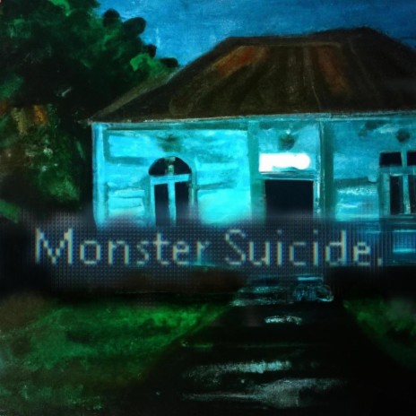 Monster Suicide