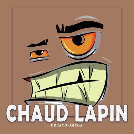 CHAUD LAPIN | Boomplay Music