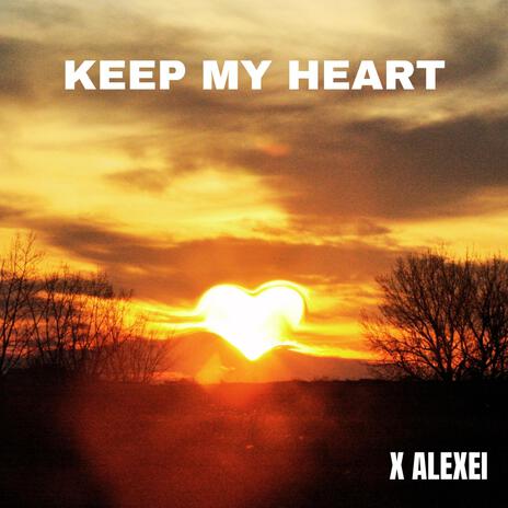 Keep My Heart | Boomplay Music