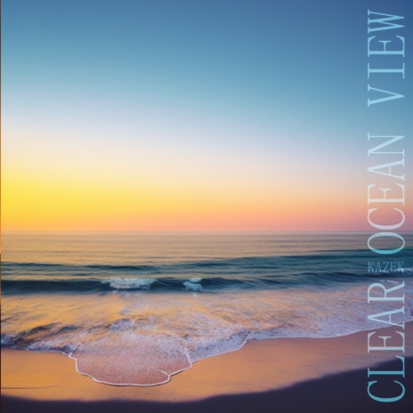 Clear Ocean View | Boomplay Music