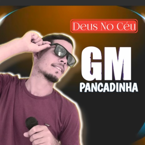 Deus No Céu - GM Pankadinha | Boomplay Music