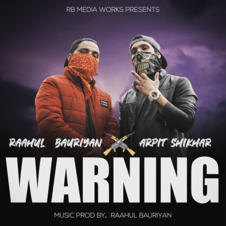 WARNING (चेतावनी) ft. Raahul Bauriyan | Boomplay Music