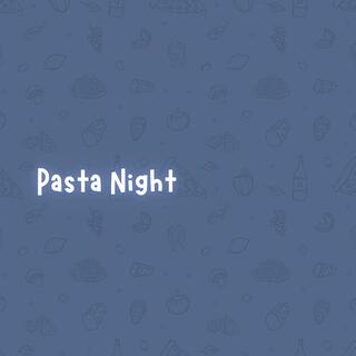 Pasta Night