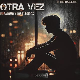 OTRA VEZ lyrics | Boomplay Music