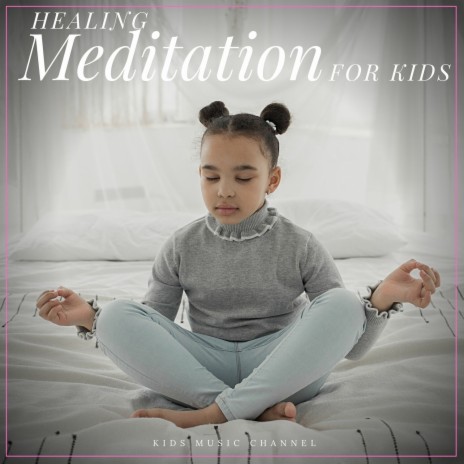 Mindfulness Meditation for Kids | Boomplay Music