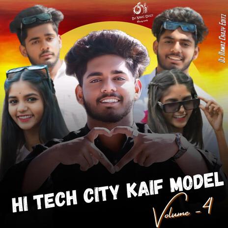 Hi Tech city kaif Model Volume 4 song