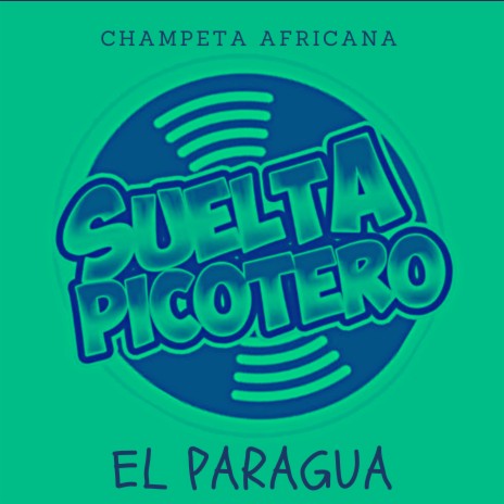 El Paragua - Champeta Africana | Boomplay Music