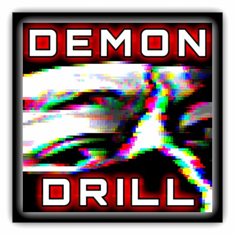 DEMON DRILL | Boomplay Music