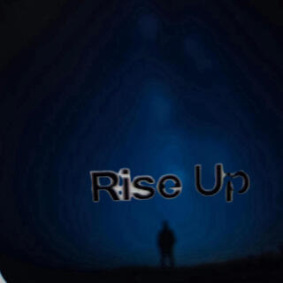 Rise up