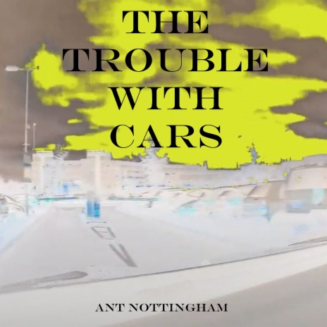 The Trouble with Cars | Boomplay Music