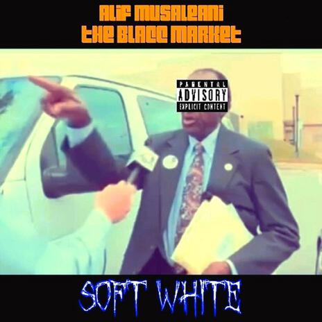 Soft White ft. Alif Musaleani | Boomplay Music