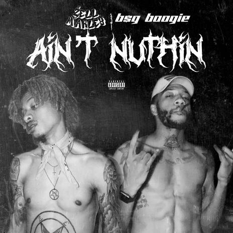 Ain't Nuthin ft. BSG Boogie | Boomplay Music