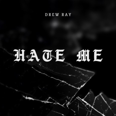 Hate Me | Boomplay Music