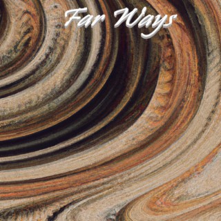 Far Ways