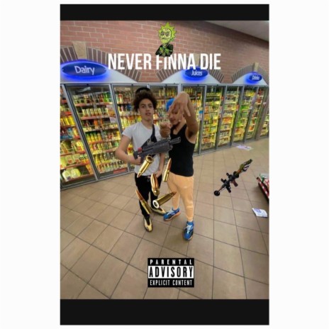 NEVER FINNA DIE | Boomplay Music