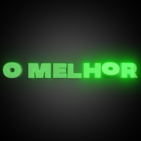 O melhor | Boomplay Music