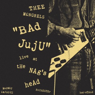 Bad Juju - Live at The Nag's Head