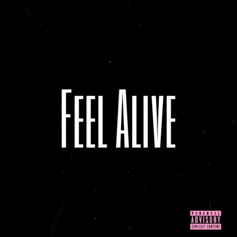 Feel Alive (Freestyle) ft. Jeremy Ryan | Boomplay Music