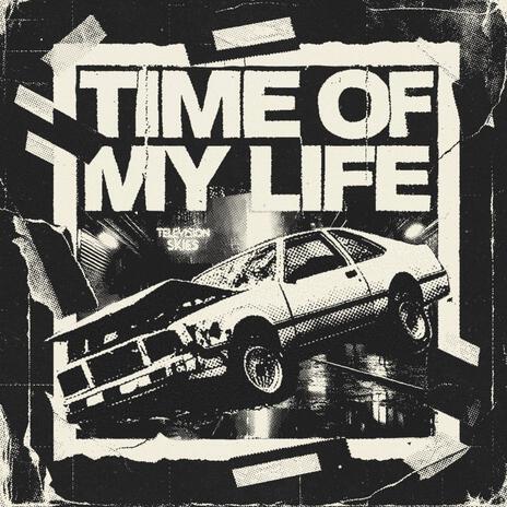 Time of My Life | Boomplay Music