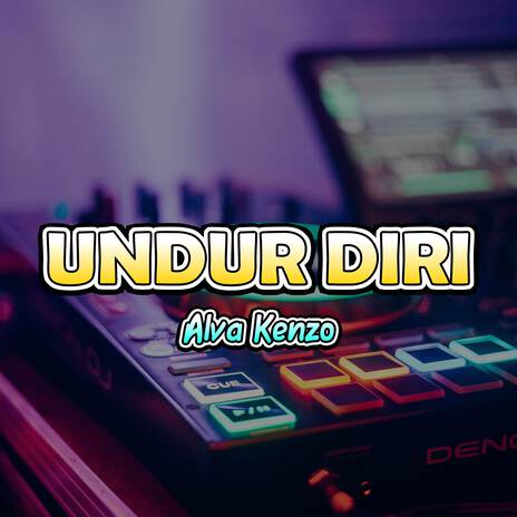 Undur Diri (Alva Kenzo Remix) ft. Nando Satoko | Boomplay Music