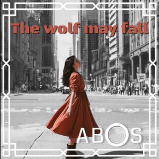 The wolf may fall lyrics | Boomplay Music