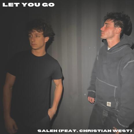 Let You Go ft. Christian West | Boomplay Music