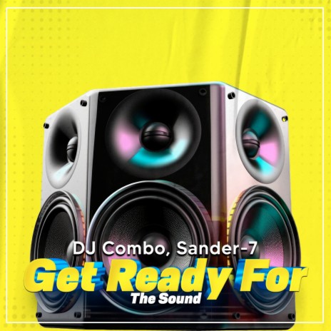 Get Ready for the Sound (Radio Edit) ft. Sander-7