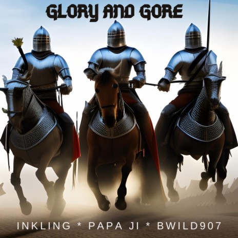 Glory and Gore ft. inkling & Bwild907 | Boomplay Music