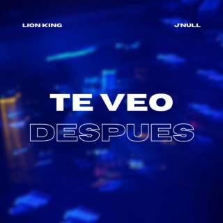 Te veo despues