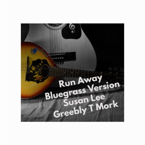 Run Away (Bluegrass) ft. Greebly T Mork | Boomplay Music