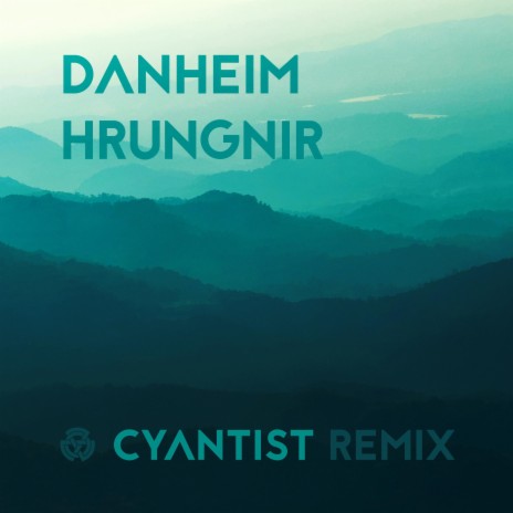 Hrungnir (Cyantist Remix) ft. Cyantist | Boomplay Music