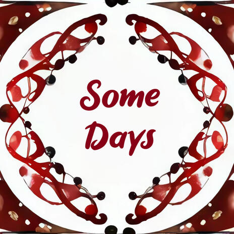 Some Days | Boomplay Music