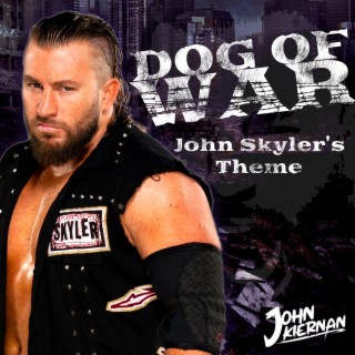 Dog Of War (John Skyler's Theme)