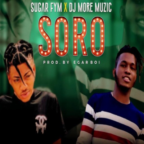 Soro ft. Sugar FYM | Boomplay Music