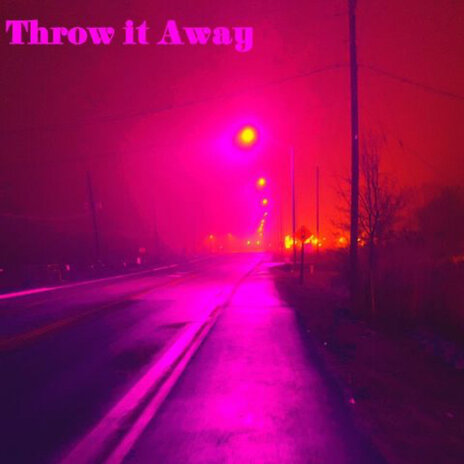 Throw It Away | Boomplay Music