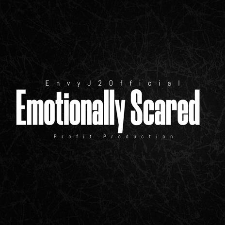 Emotionally Scared ft. Xoxo Famouz | Boomplay Music