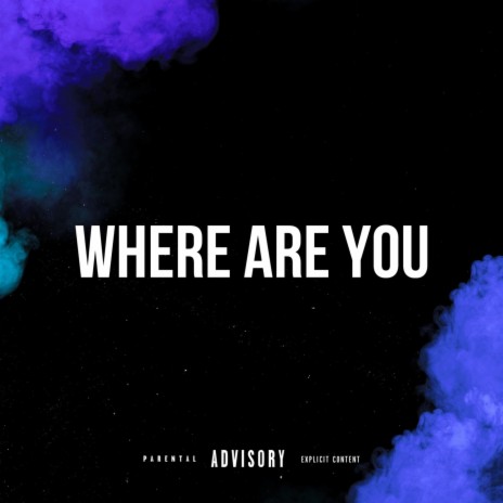 where are you | Boomplay Music