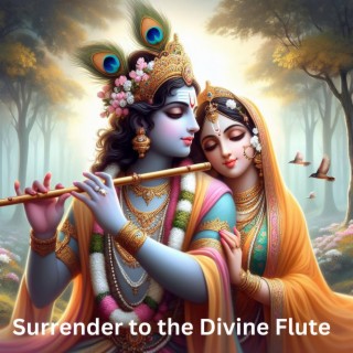 Surrender to the Divine Flute 24/26