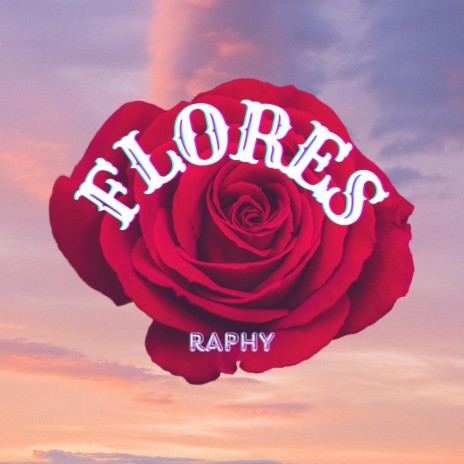 FLORES | Boomplay Music