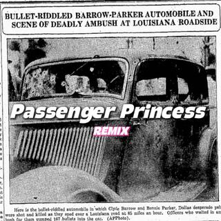 Passenger Princess (Bonnie & Clyde)