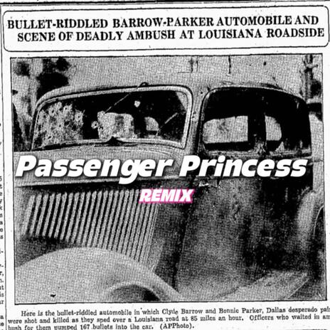 Passenger Princess (Bonnie & Clyde) ft. PROSP3R | Boomplay Music