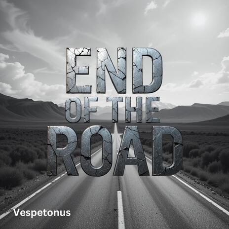 End of the Road | Boomplay Music